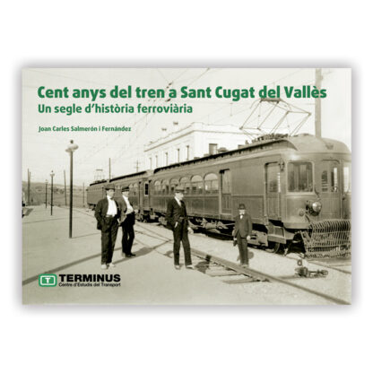 Portada Cent anys del tren a Sant Cugat del Vallès